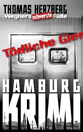 Thomas Herzberg《Tödliche Gier》德语 Kindle 版封面