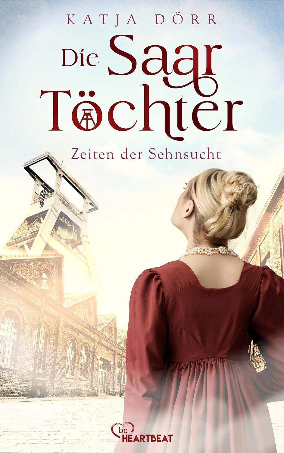 Cover der deutschen Kindle-Ausgabe Die Saar-Töchter – Zeiten der Sehnsucht von Katja Dörr